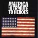 America, A tribute to heroes