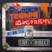 Les Fils de Teuhpu / Les Amis d'ta Femme