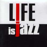 Life is jazz