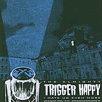 The Almighty Trigger Happy