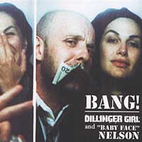 Dillinger Girl and Baby Face Nelson