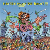 Faites plus de bruit !!!