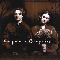 Kayah and Bregovic