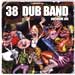 38 dub band